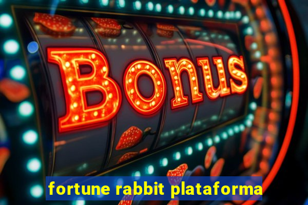 fortune rabbit plataforma